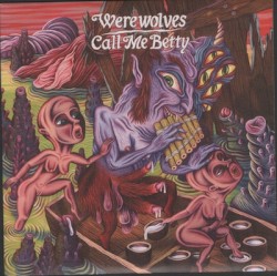 Werewolves / Call Me Betty