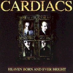 Heaven Born and Ever Bright