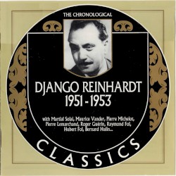 The Chronological Classics: Django Reinhardt 1951-1953