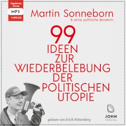 99 Ideen zur Wiederbelebung der politischen Utopie: Das kommunistische Manifest