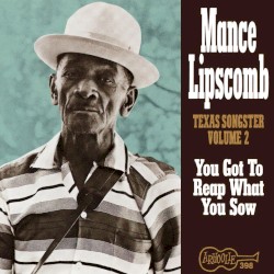 You Got to Reap What You Sow: Texas Songster, Volume 2