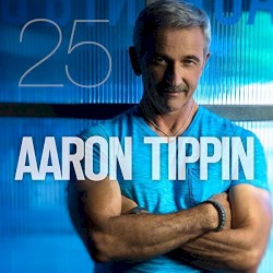 Aaron Tippin 25