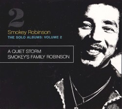 The Solo Albums Volume 2: A Quiet Storm / Smokey's Family Robinson