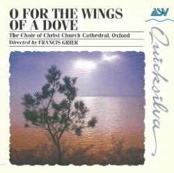 O for the Wings of a Dove