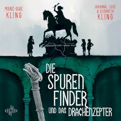 Die Spurenfinder und das Drachenzepter