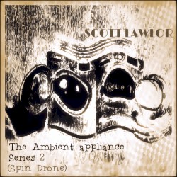 The Ambient Appliance Series 2 - Spin Drone