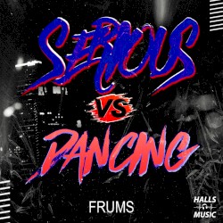 Serious Vs Dancing