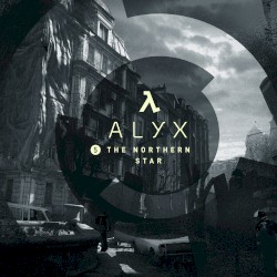 Half‐Life: Alyx (Chapter 5, “The Northern Star”)