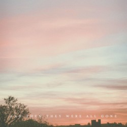 and then they were all gone