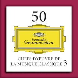 50 Chefs-d'œuvre de la musique classique 3