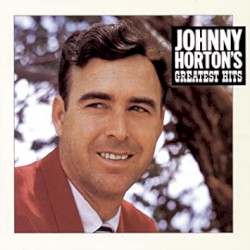 Johnny Horton’s Greatest Hits