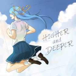 HIGHER and DEEPER