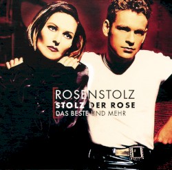Stolz der Rose: Das Beste und mehr