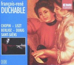 Chopin / Liszt / Berlioz / Dukas / Saint-Saëns