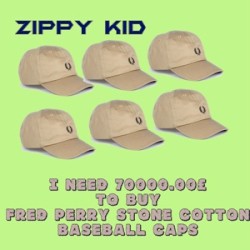 I Need 70000.00£ To Buy Fred Perry Stone Cotton Baseball Caps