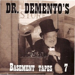 Dr. Demento’s Basement Tapes No. 7