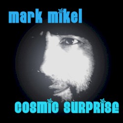Cosmic Surprise
