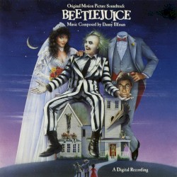 Beetlejuice: Original Motion Picture Soundtrack