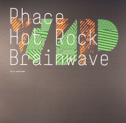 Hot Rock (VIP) / Brainwave (VIP)