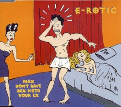 Max Don't Have Sex With Your Ex