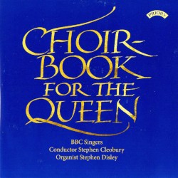 Choirbook for the Queen