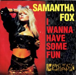 I Wanna Have Some Fun