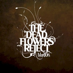 The Dead Flowers Reject