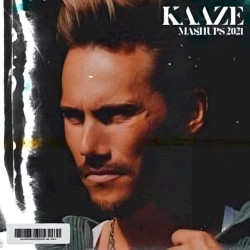 KAAZE Mashups 2021