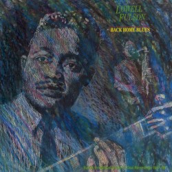 Back Home Blues: Rare & Unissued Direct-To-Disc Recordings 1947-1961