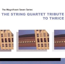 The String Quartet Tribute to Thrice