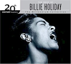 20th Century Masters: The Millennium Collection: The Best of Billie Holiday