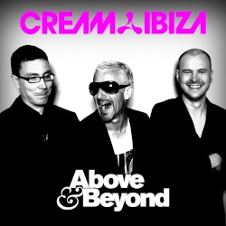 Cream Ibiza - Above & Beyond
