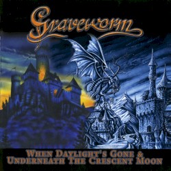 When Daylight's Gone & Underneath the Crescent Moon