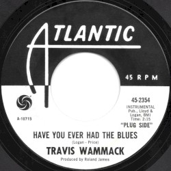 Have You Ever Had The Blues / Waiting