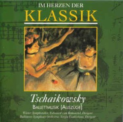 Im Herzen der Klassik 10: Tschaikowsky- Balletmusik (Auszüge)