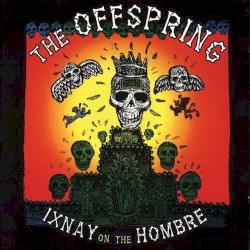Ixnay on the Hombre