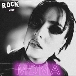 MDMA (rock edit)