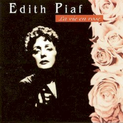 30e anniversaire: L’Intégrale 1946-1963 (disc 01: La Vie en Rose)