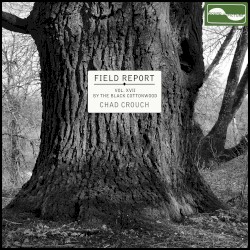 Field Report Vol. XVII: By the Black Cottonwood