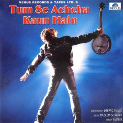 Tum Se Achcha Kaun Hai
