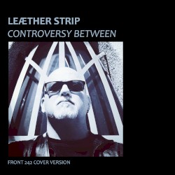 Controversy Between (Front 242 cover)