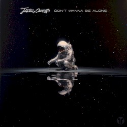 Don't Wanna Be Alone