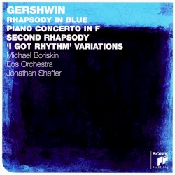 Rhapsody in Blue / Piano Concerto in F / Second Rhapsody / "I Got Rhythm" Variations