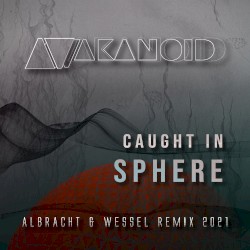 Caught in Sphere (Albracht & Wessel remix 2021)