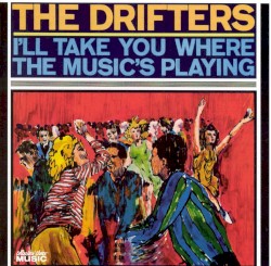 I’ll Take You Where the Music’s Playing