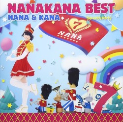 ANAKANA BEST NANA & KANA —Seventh Party—