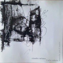 L'urlo rubato: Musiche per il teatro