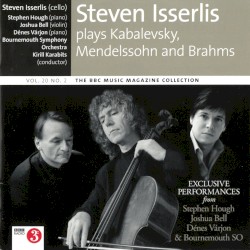 BBC Music, Volume 20, Number 2: Steven Isserlis plays Kabalevsky, Mendelssohn, Brahms