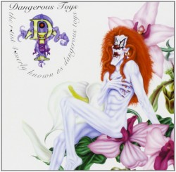 The Rtist 4merly Known as Dangerous Toys
