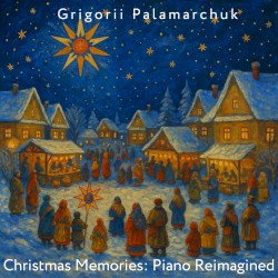 Christmas Memories: Piano Reimagined